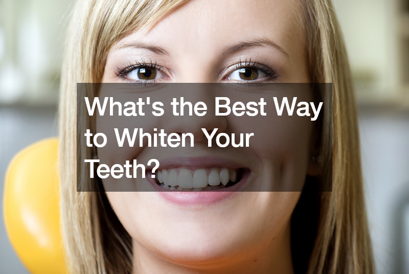What’s the Best Way to Whiten Your Teeth?