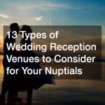 13 Types of Wedding Reception Venues to Consider for Your Nuptials