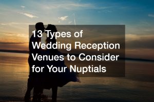 13 Types of Wedding Reception Venues to Consider for Your Nuptials